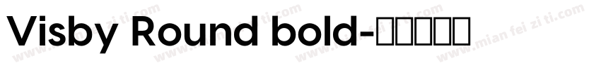 Visby Round bold字体转换